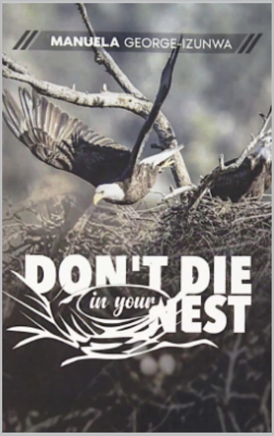 Don't Die in Your Nest